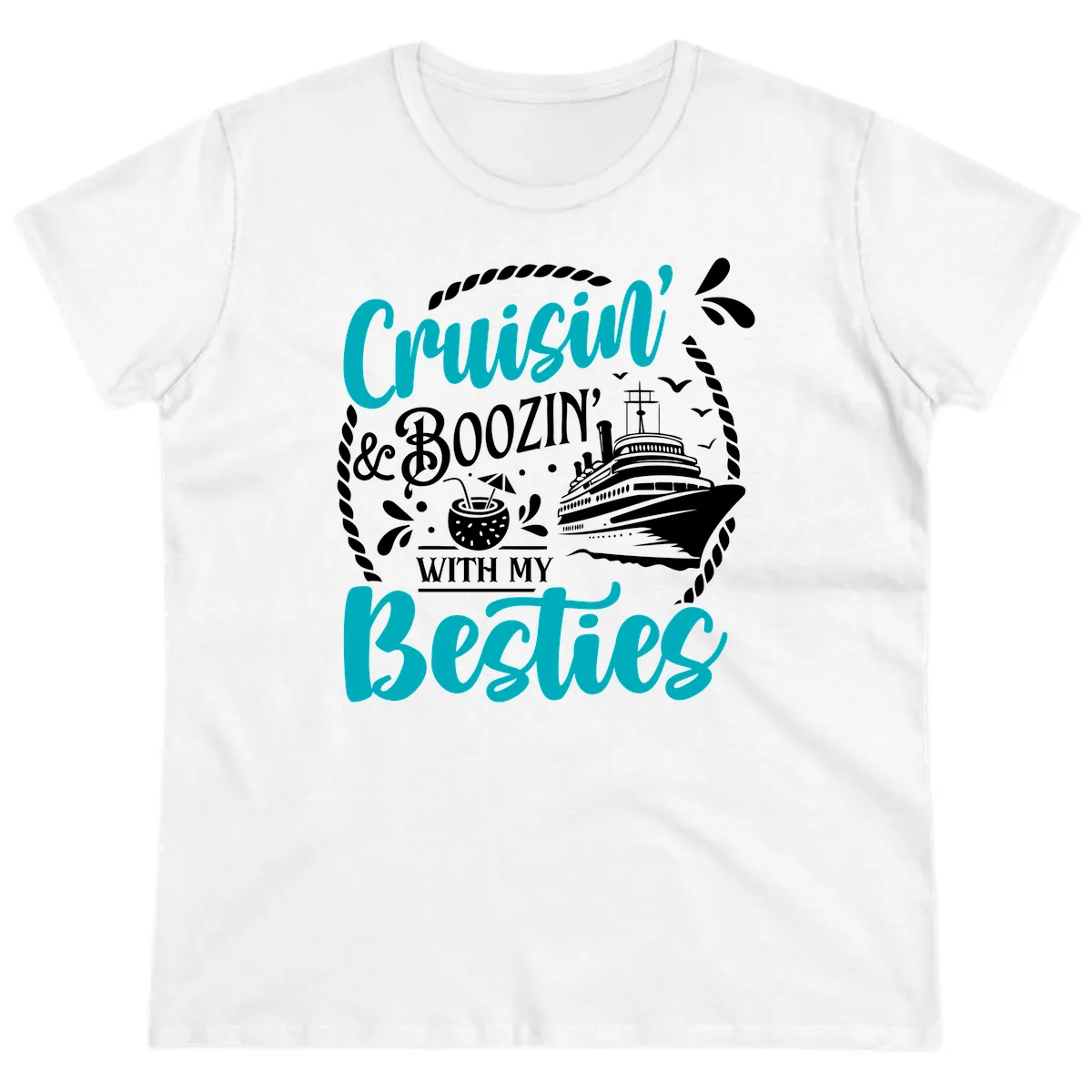 Cruisin And Boozin With Besties Ladies Tee in White