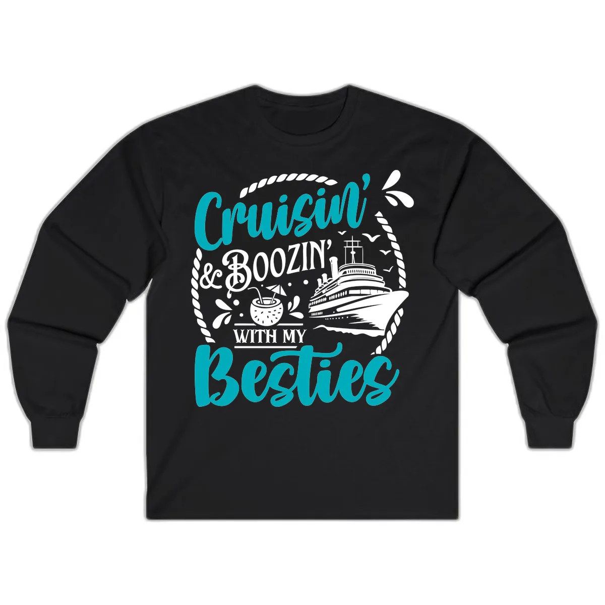 Cruisin And Boozin With Besties Long Sleeve in Black