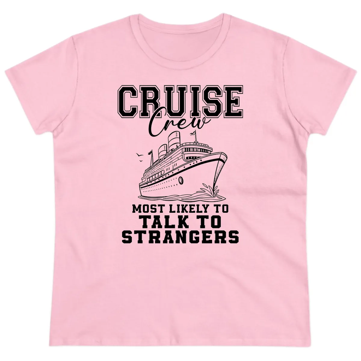 Cruise Crew Talk To Strangers Ladies Tee in Light Pink