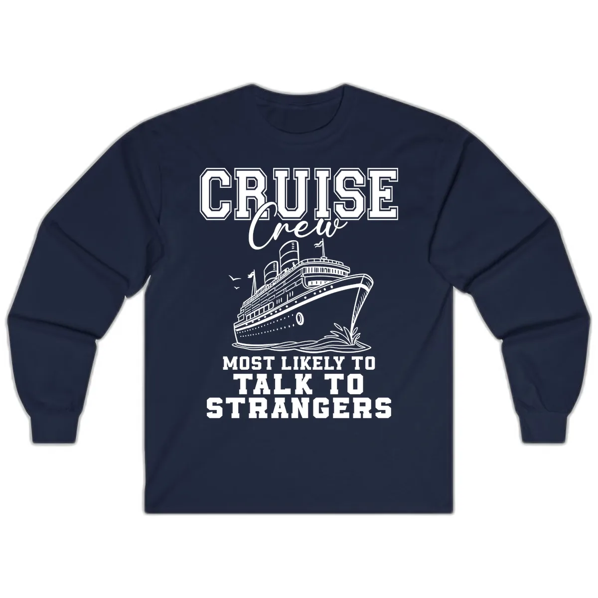 Cruise Crew Talk To Strangers Long Sleeve in Navy