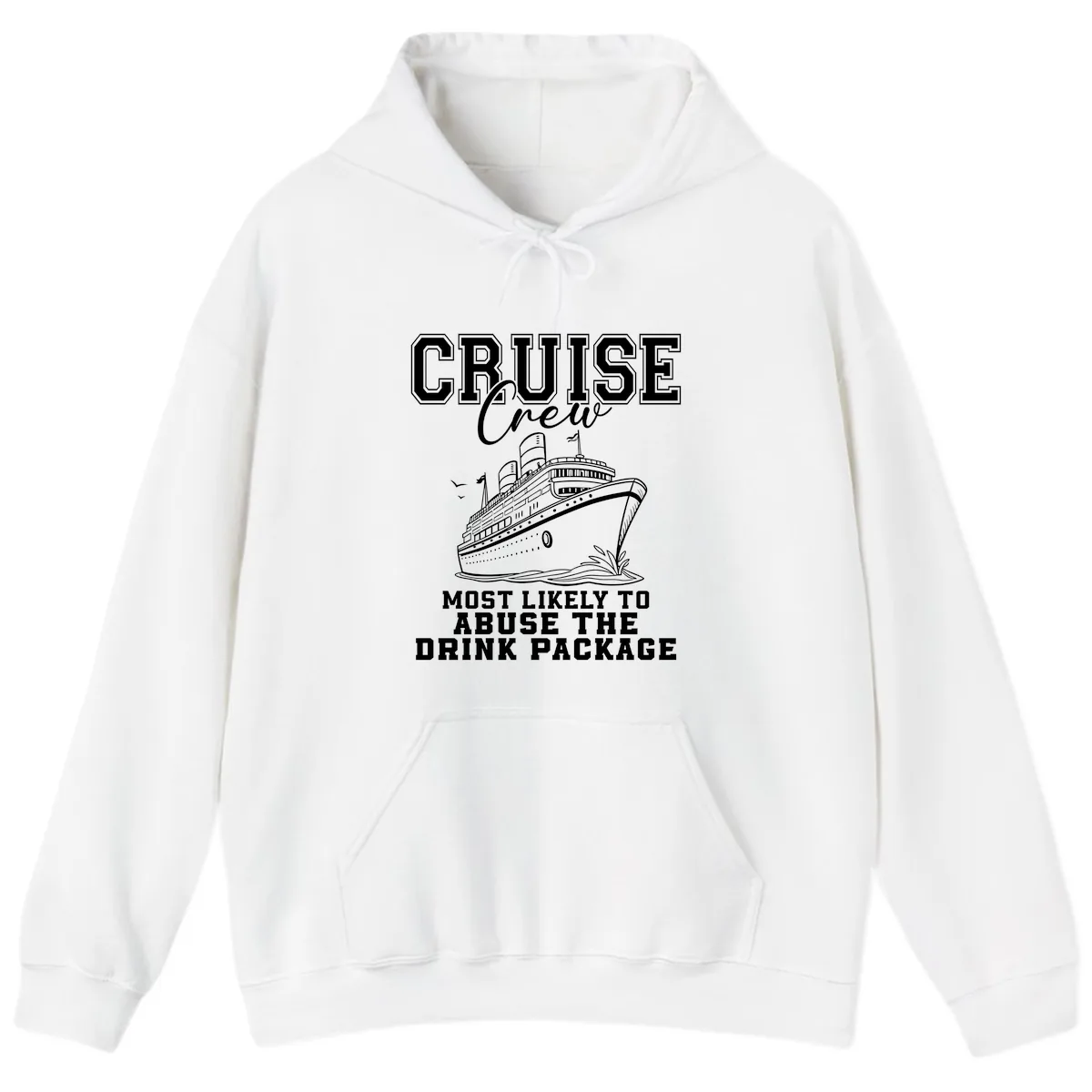 Cruise Crew Most Likely To Abuse Drink Package Hoodie in White