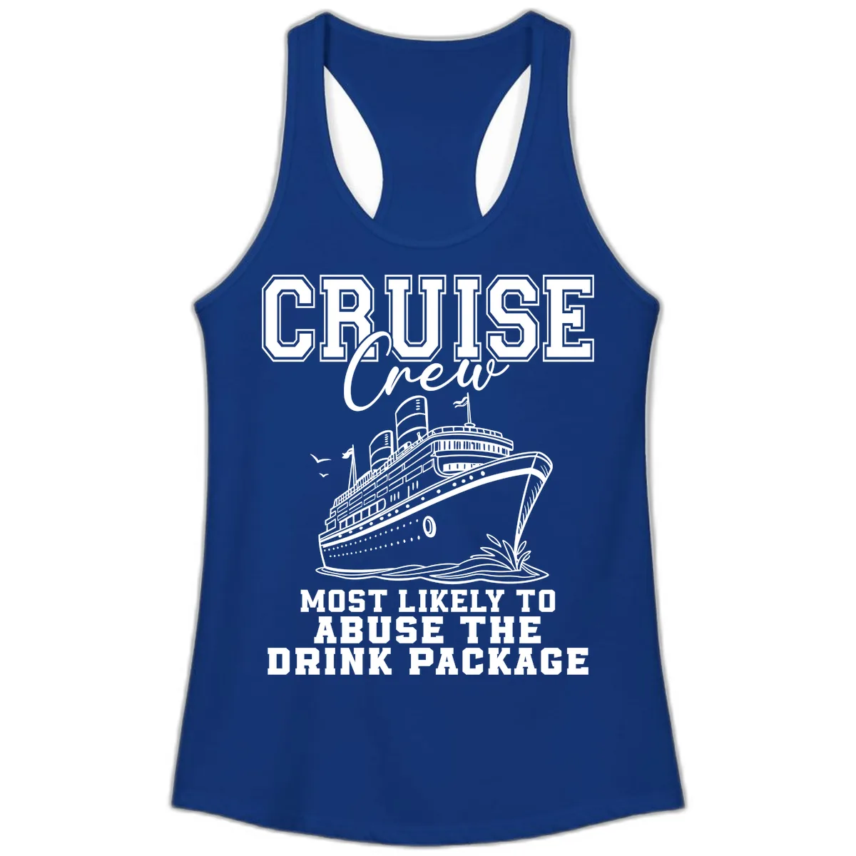Cruise Crew Most Likely To Abuse Drink Package Ladies Tank in Solid Royal