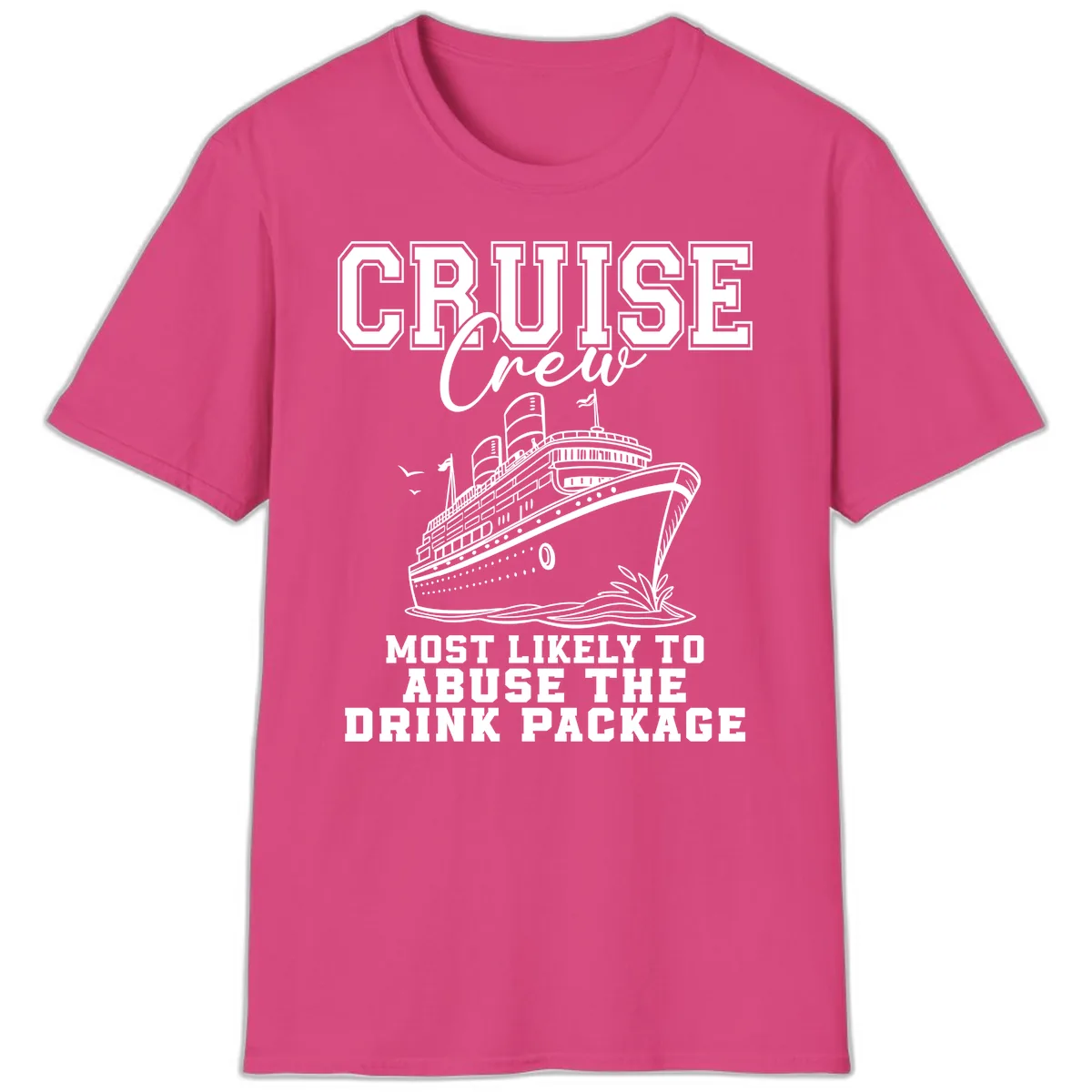Cruise Crew Most Likely To Abuse Drink Package T-Shirt in Heliconia