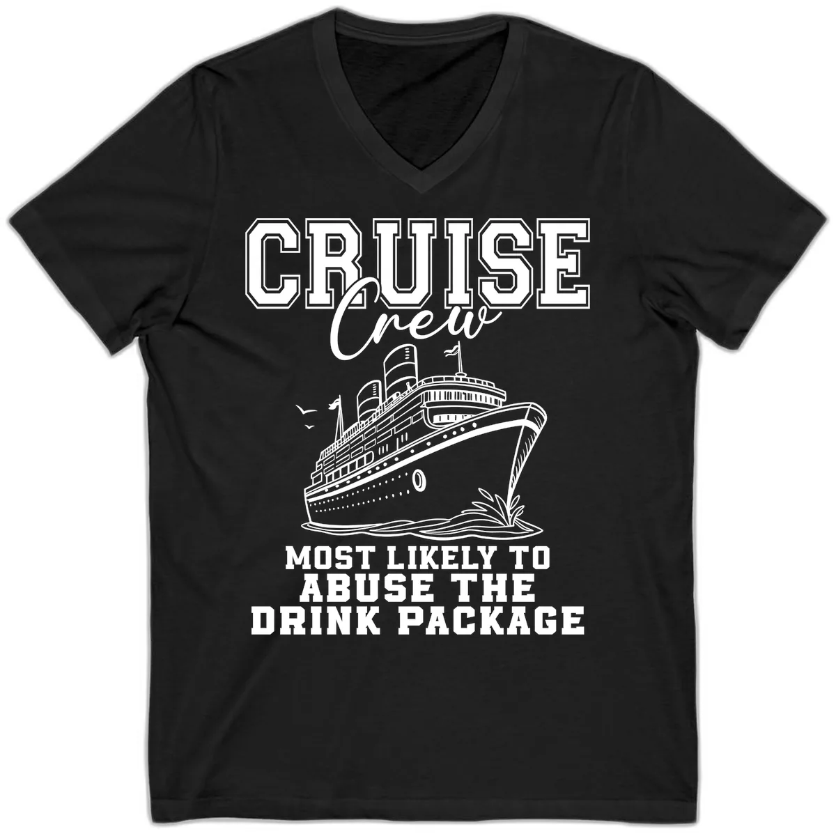 Cruise Crew Most Likely To Abuse Drink Package V-Neck in Black