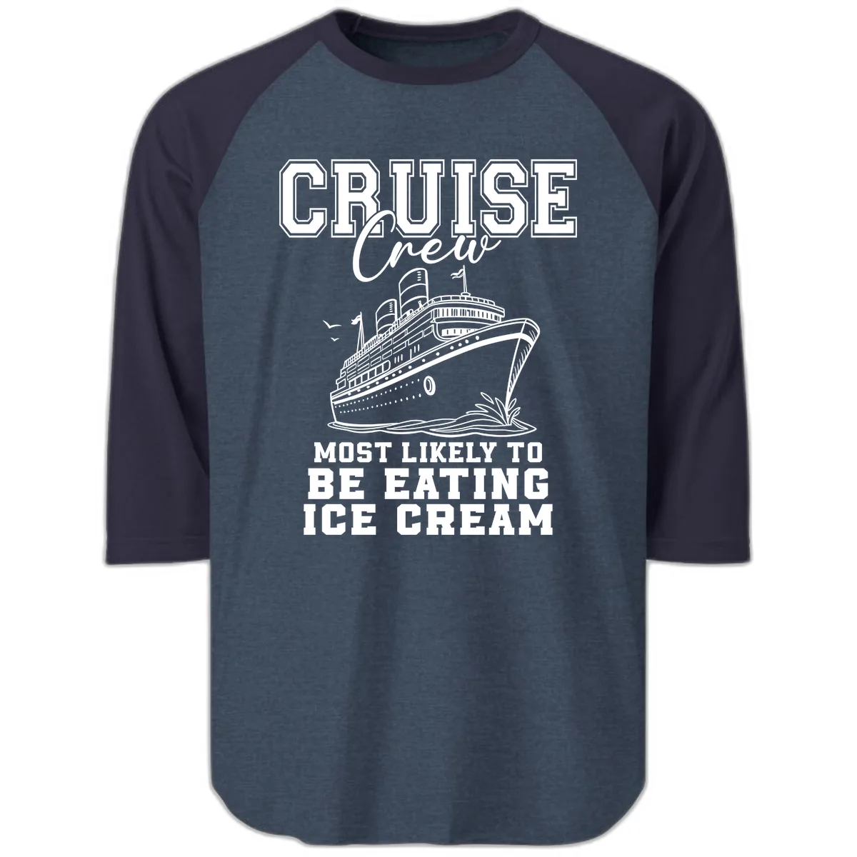 Cruise Crew Most Likely To Be Eating Ice Cream Raglan 3/4 in Heather Denim Navy