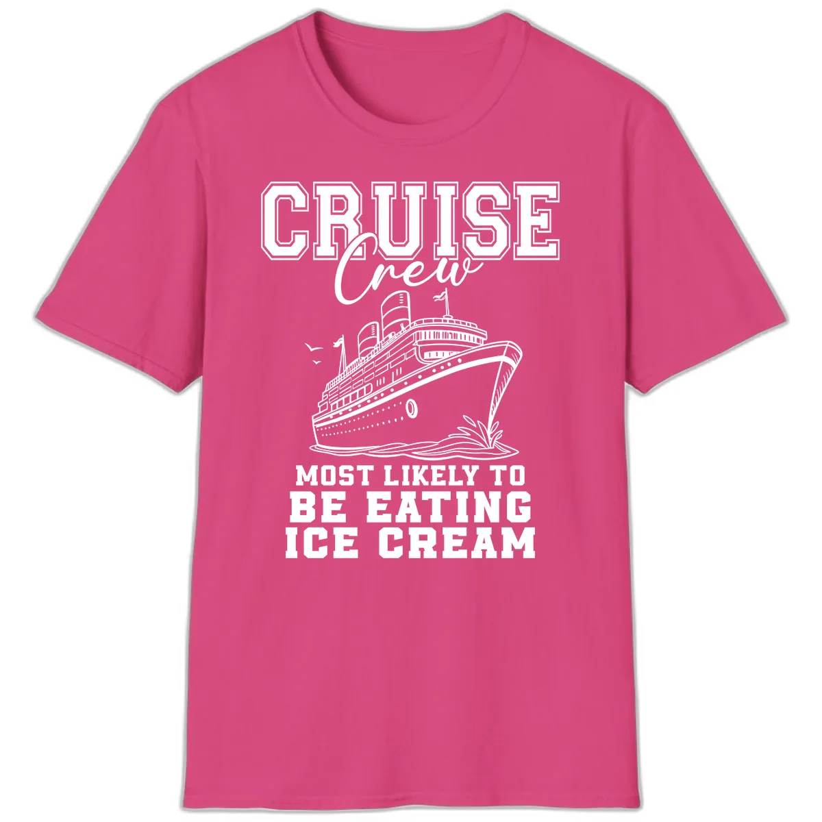 Cruise Crew Most Likely To Be Eating Ice Cream T-Shirt in Heliconia