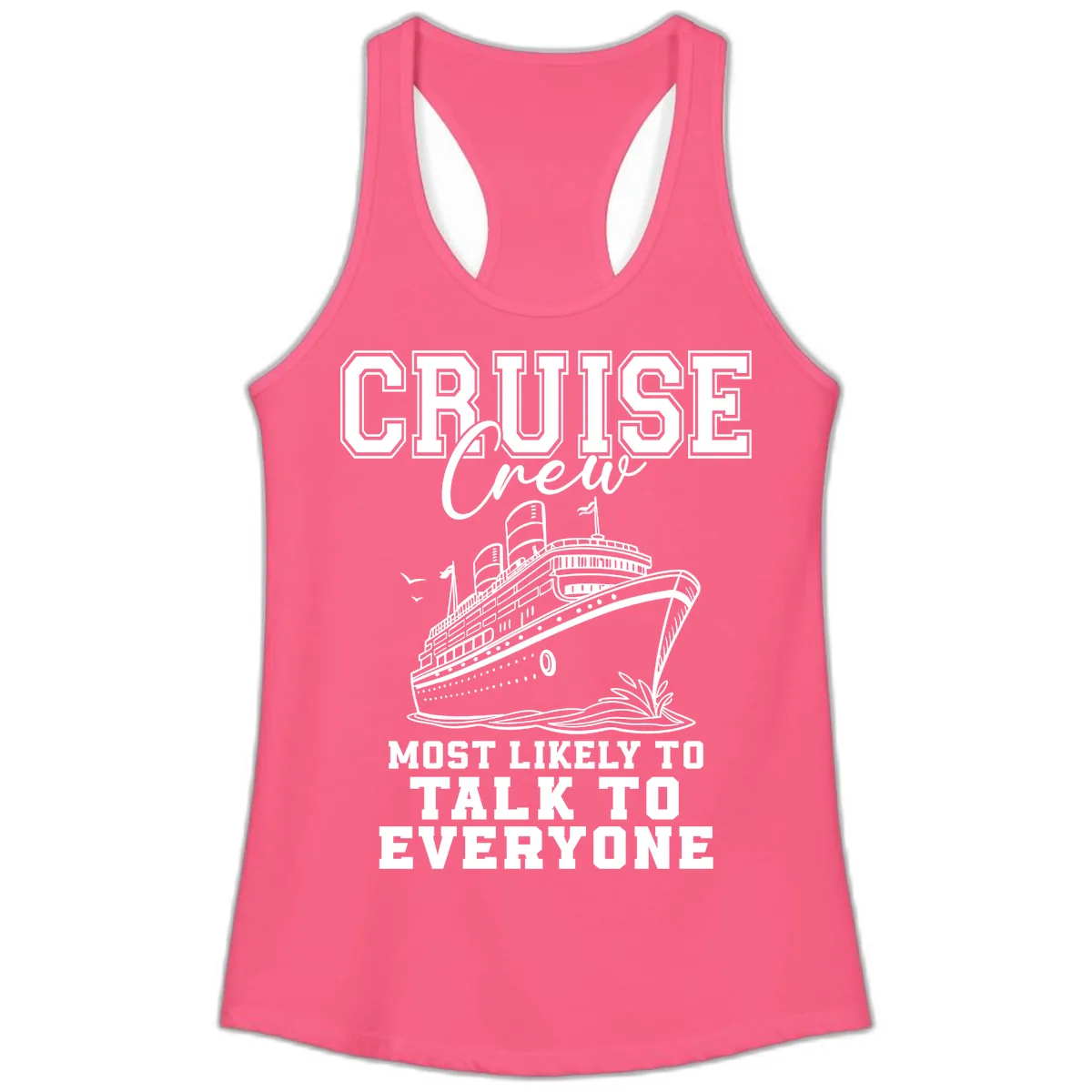 Cruise Crew Most Likely To Talk To Everyone Ladies Tank in Solid Hot Pink