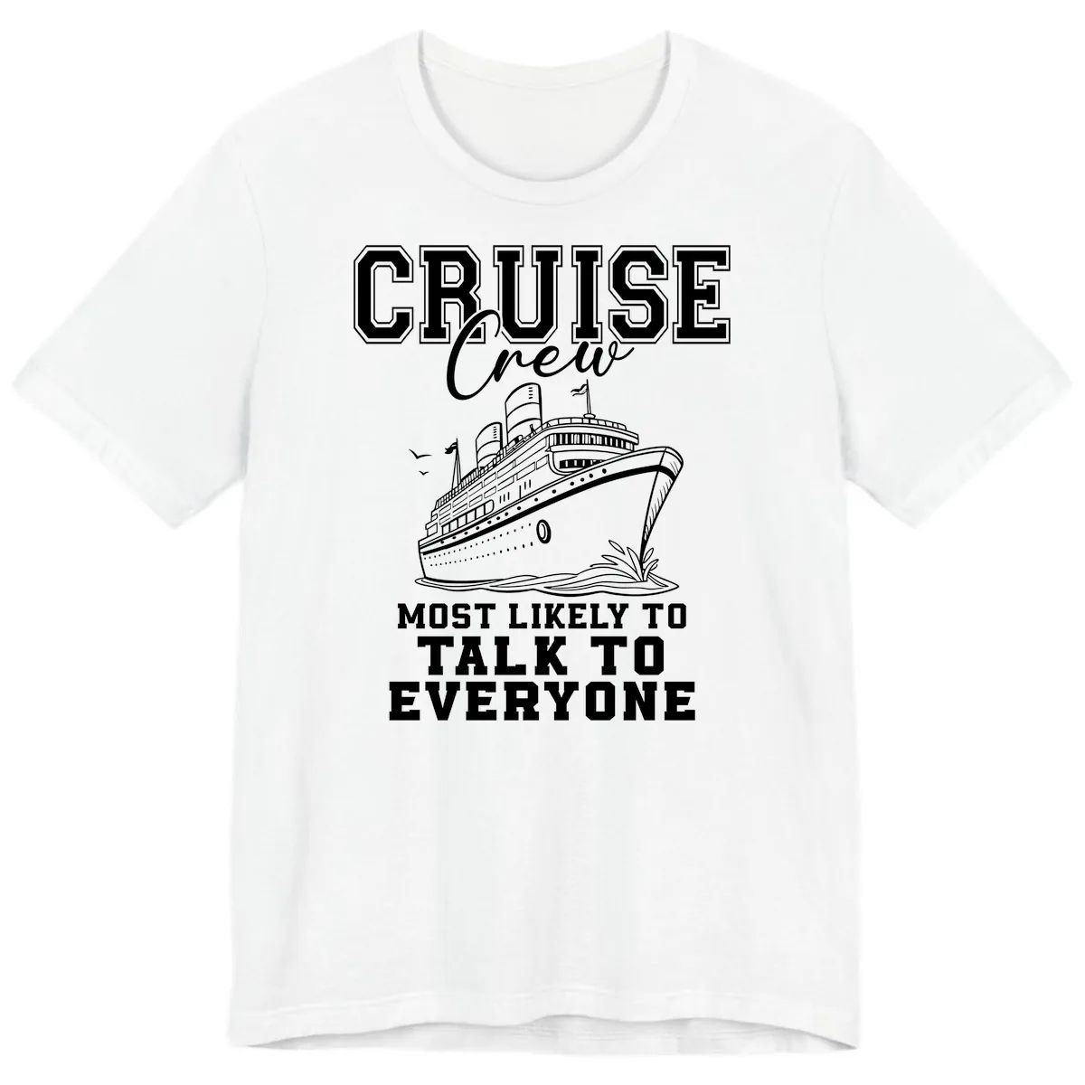 Cruise Crew Most Likely To Talk To Everyone Premium T-Shirt in White