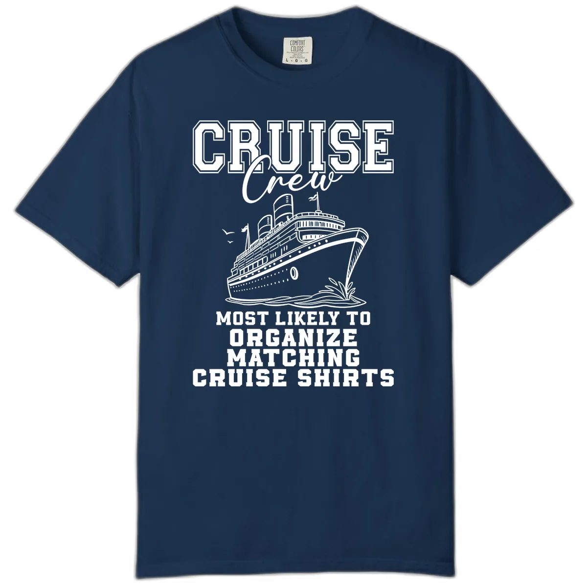 Most Likely To Organize Matching Cruise Shirts Comfort Color in Navy
