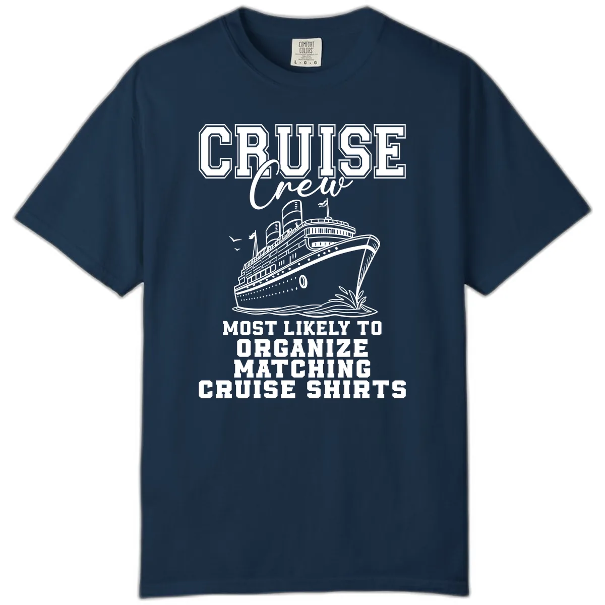Most Likely To Organize Matching Cruise Shirts Comfort Color in True Navy