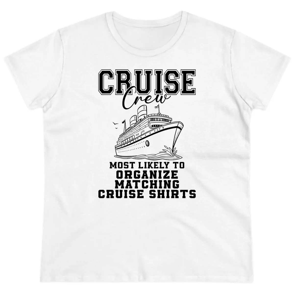 Most Likely To Organize Matching Cruise Shirts Ladies Tee in White