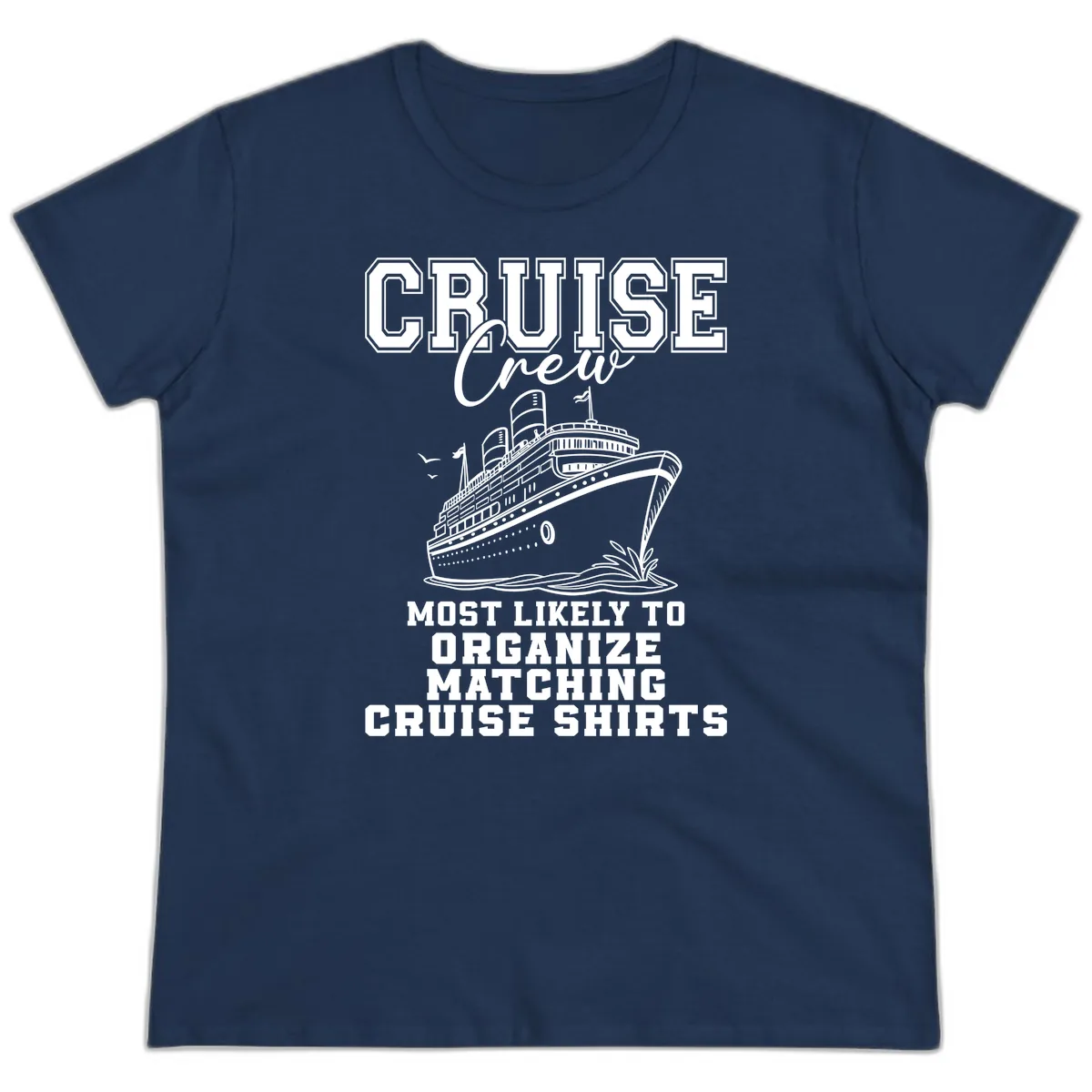 Most Likely To Organize Matching Cruise Shirts Ladies Tee in Navy