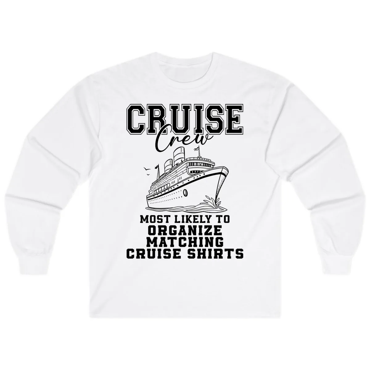 Most Likely To Organize Matching Cruise Shirts Long Sleeve in White
