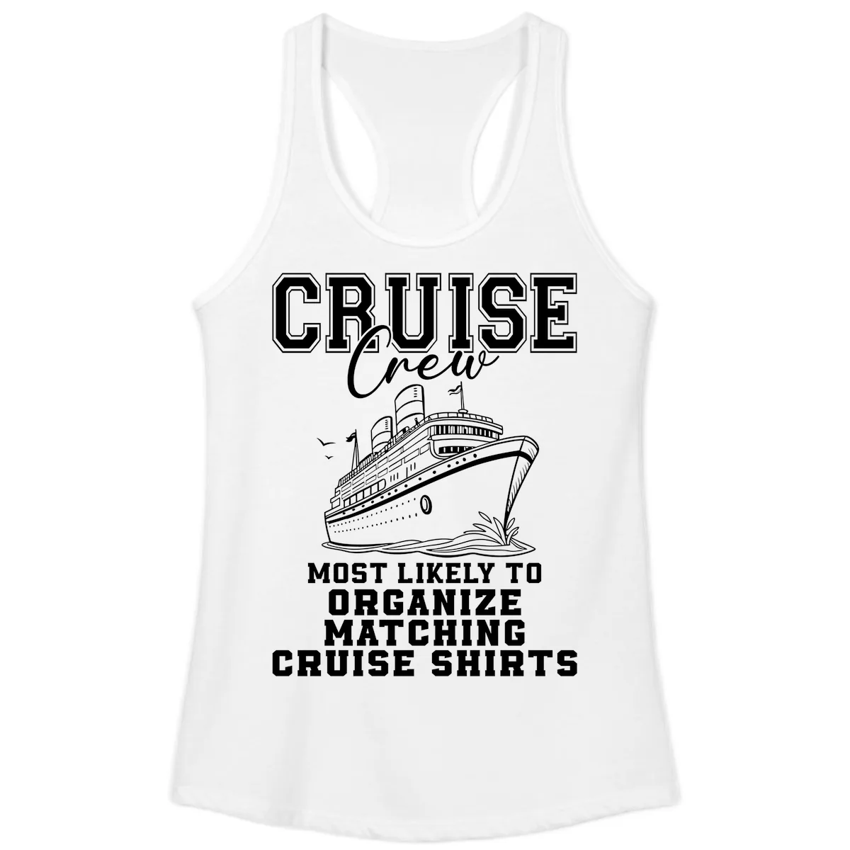 Most Likely To Organize Matching Cruise Shirts Ladies Tank in White