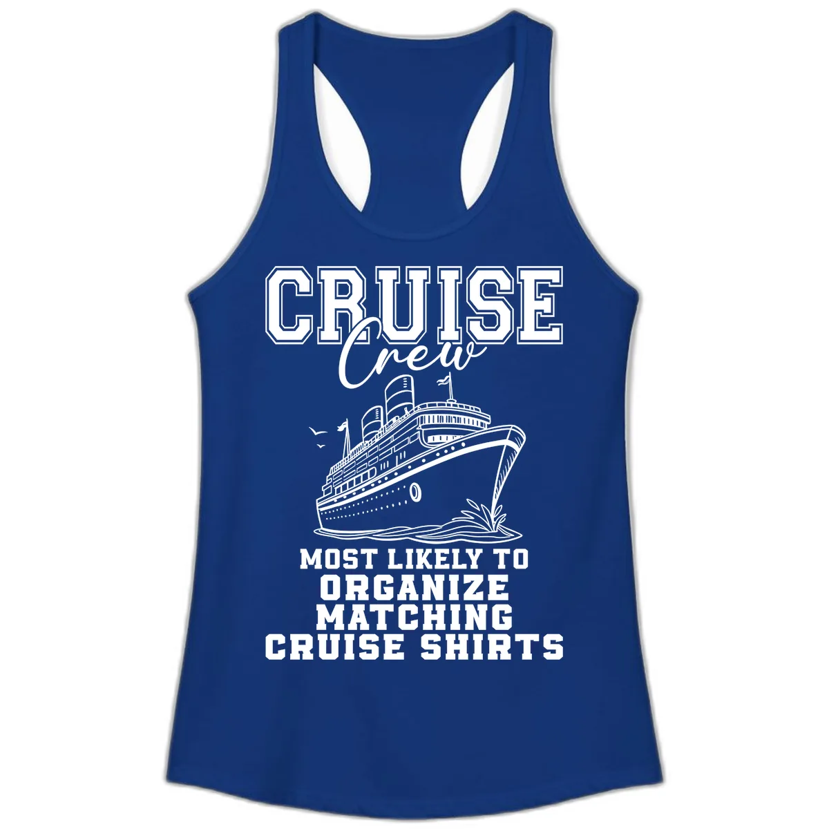 Most Likely To Organize Matching Cruise Shirts Ladies Tank in Solid Royal