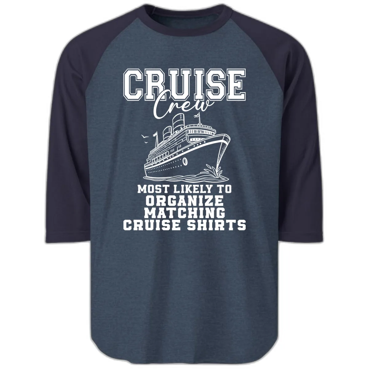 Most Likely To Organize Matching Cruise Shirts Raglan 3/4 in Heather Denim Navy