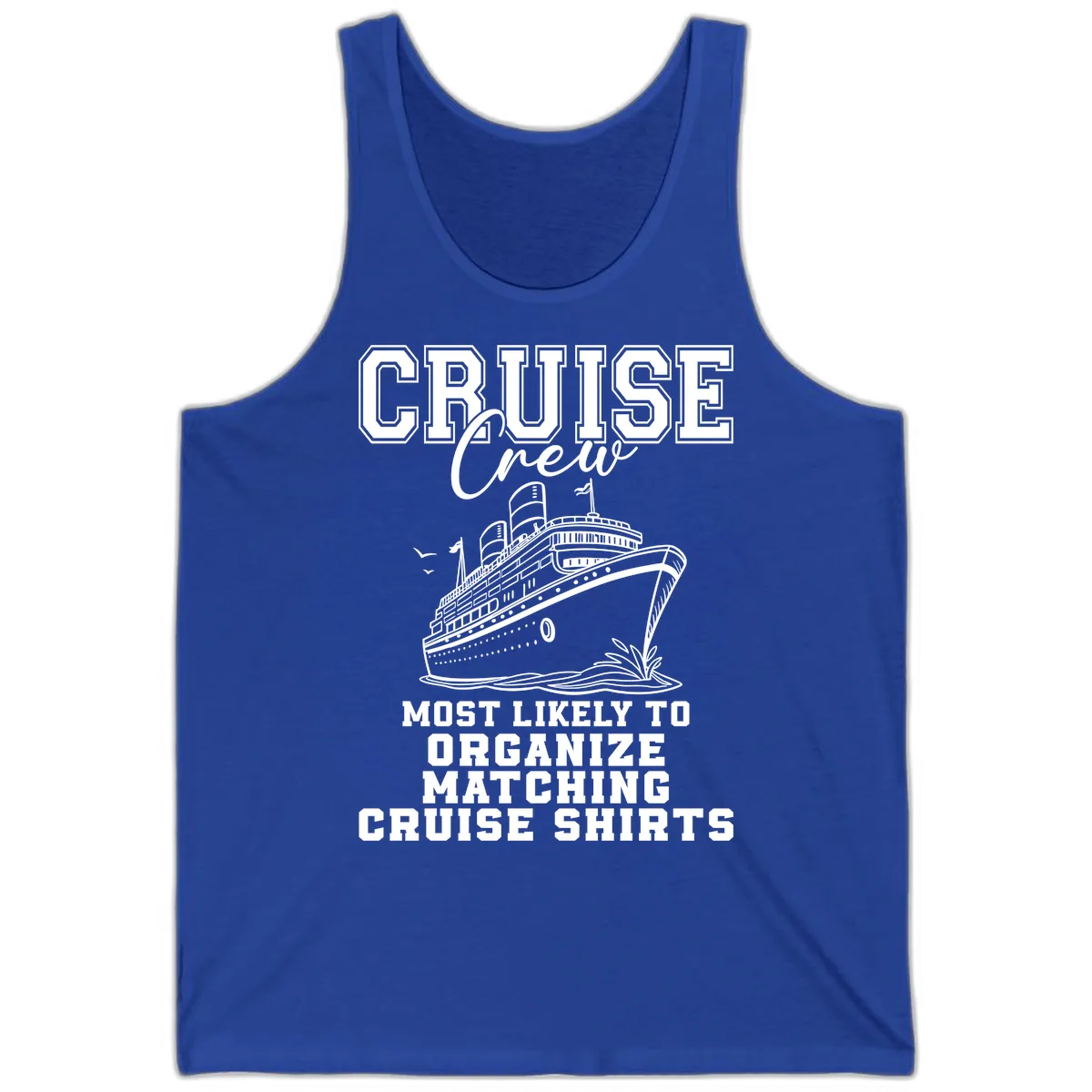 Most Likely To Organize Matching Cruise Shirts Tank in True Royal