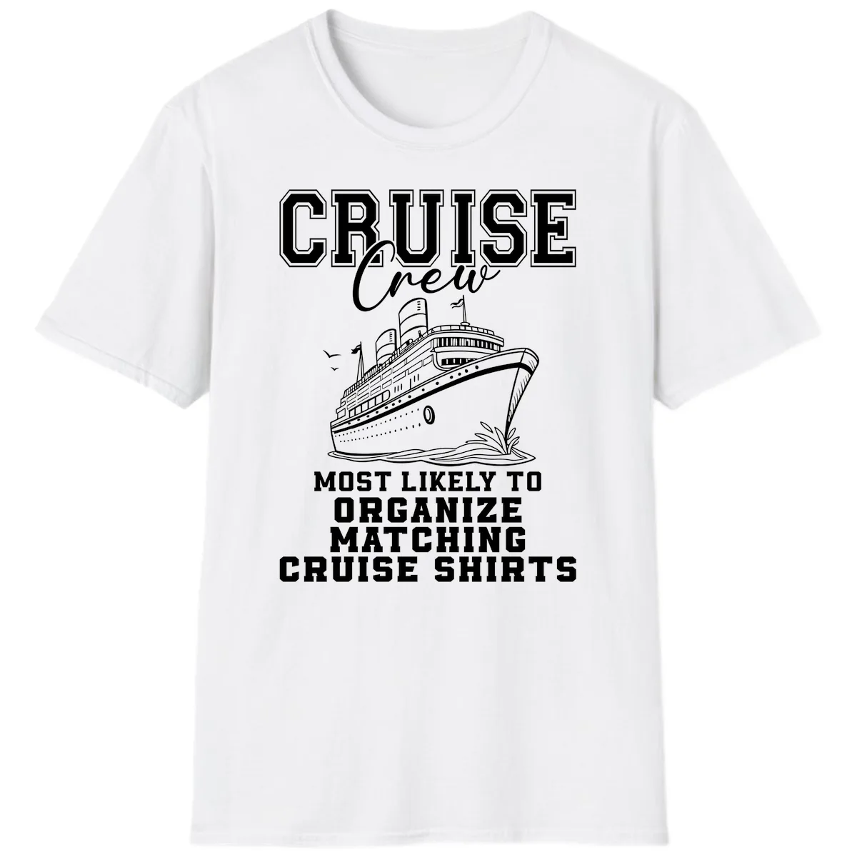 Most Likely To Organize Matching Cruise Shirts T-Shirt in White
