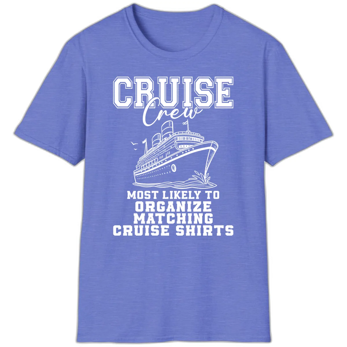 Most Likely To Organize Matching Cruise Shirts T-Shirt in Heather Royal