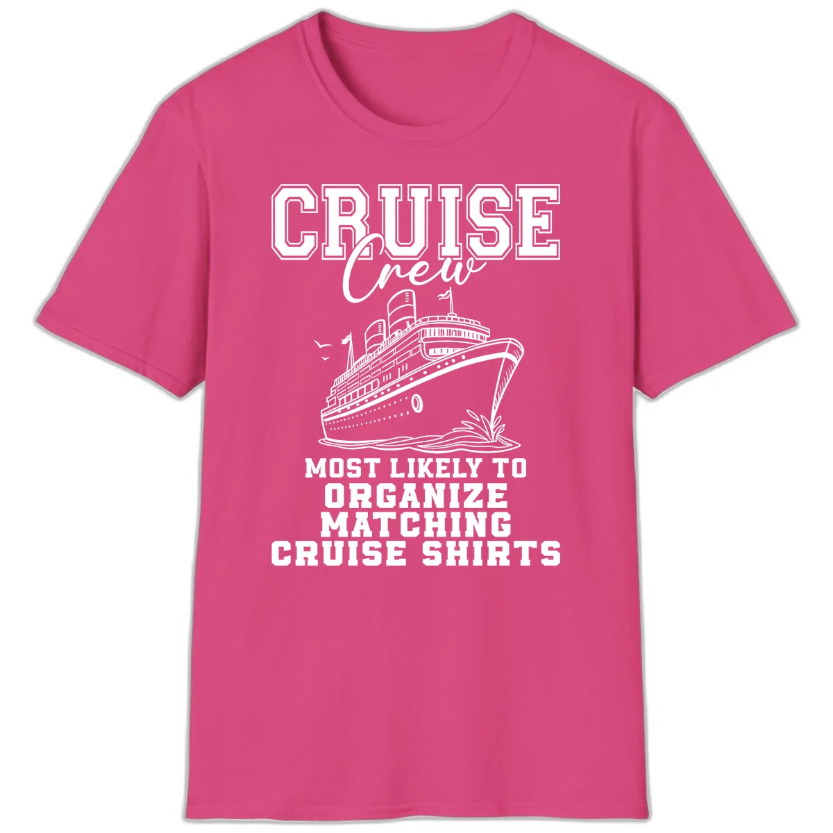 Most Likely To Organize Matching Cruise Shirts T-Shirt in Heliconia