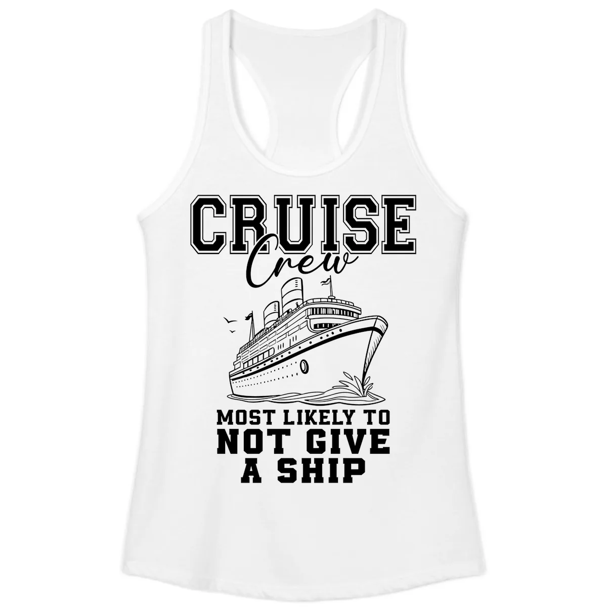 Cruise Crew Most Likely To Not Give A Ship Ladies Tank in White