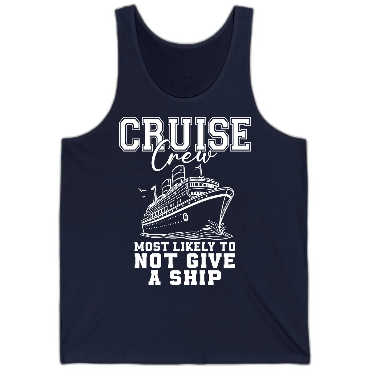 Cruise Crew Most Likely To Not Give A Ship Tank in Navy