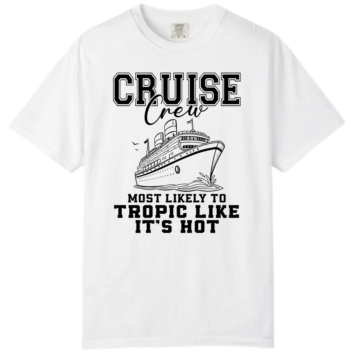 Cruise Crew Tropic Like It's Hot Comfort Color in White