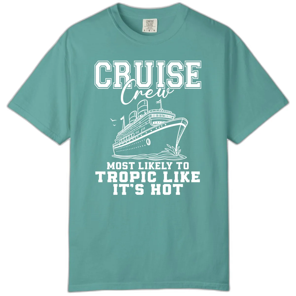 Cruise Crew Tropic Like It's Hot Comfort Color in Seafoam
