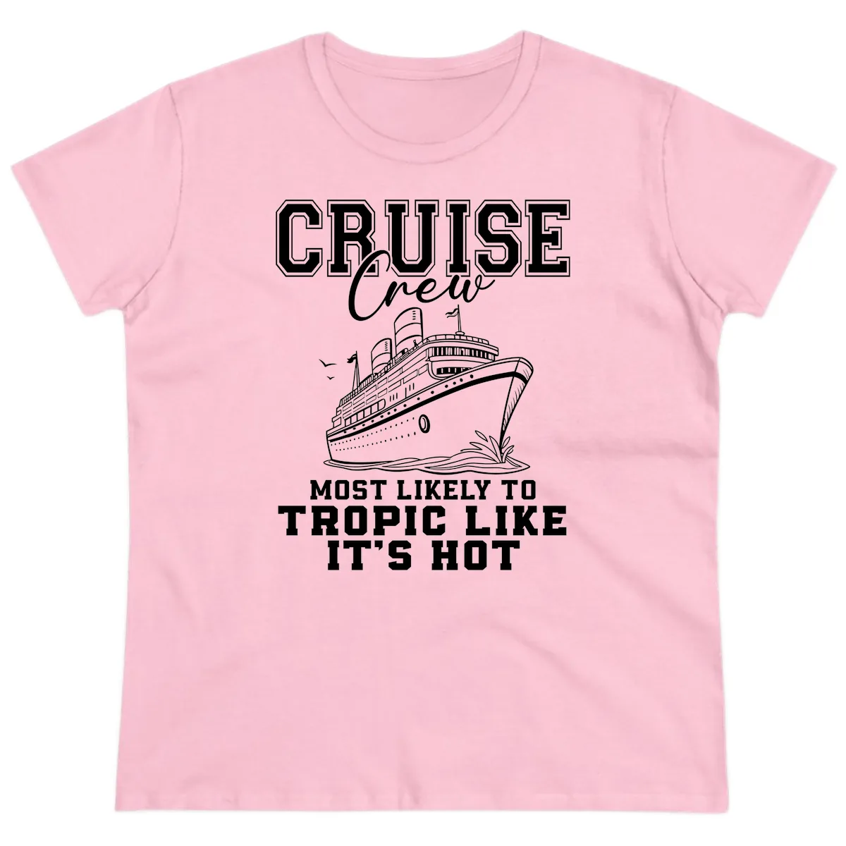 Cruise Crew Tropic Like It's Hot Ladies Tee in Light Pink