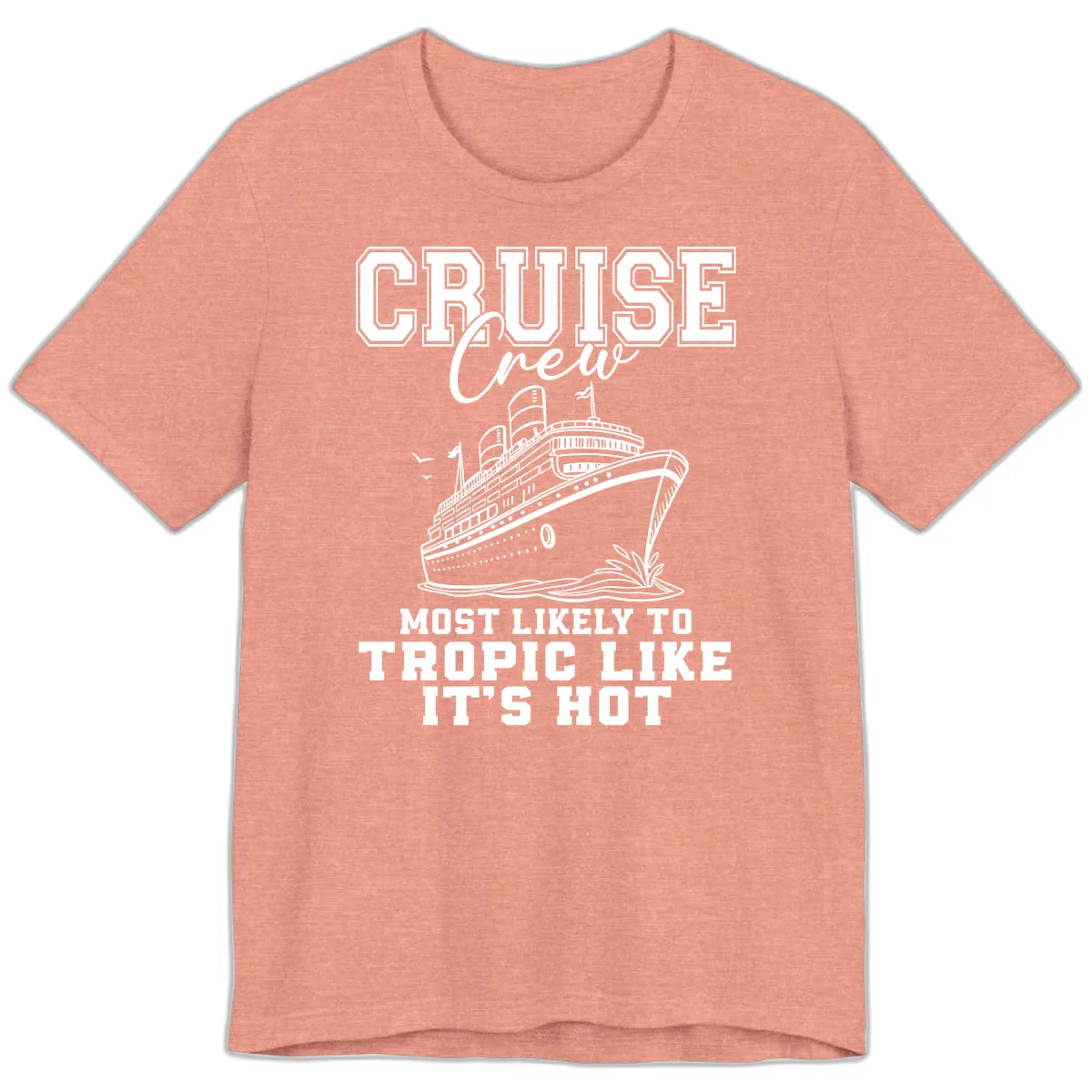 Cruise Crew Tropic Like It's Hot Premium T-Shirt in Heather Sunset