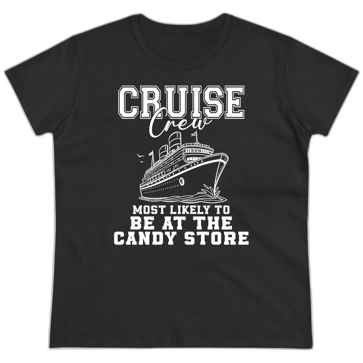 Cruise Crew Candy Store Humor Ladies Tee in Black