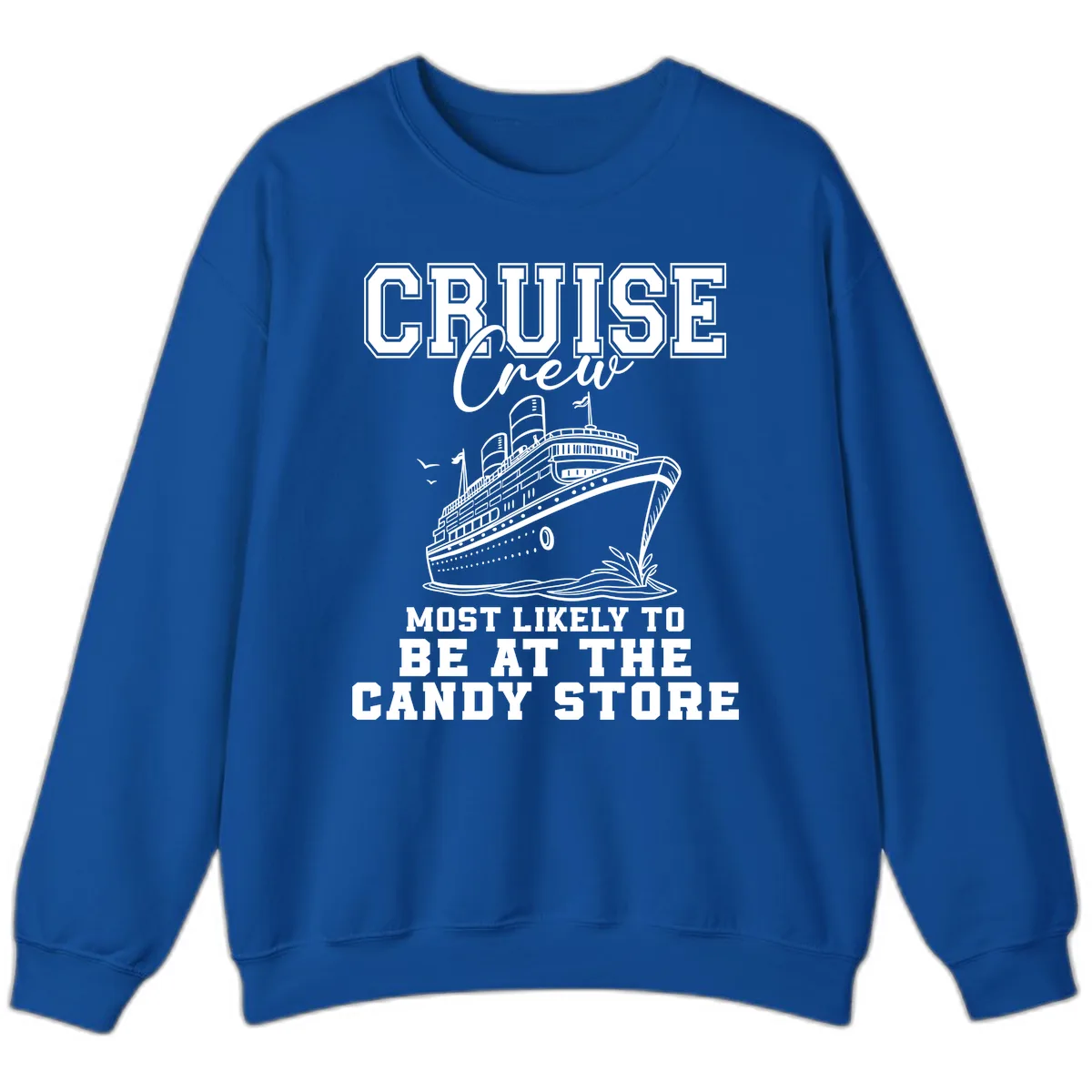 Cruise Crew Candy Store Humor Sweatshirt in Royal