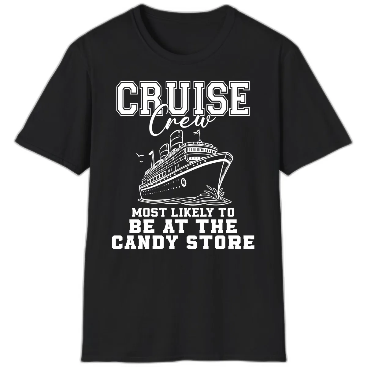Cruise Crew Candy Store Humor T-Shirt in Black