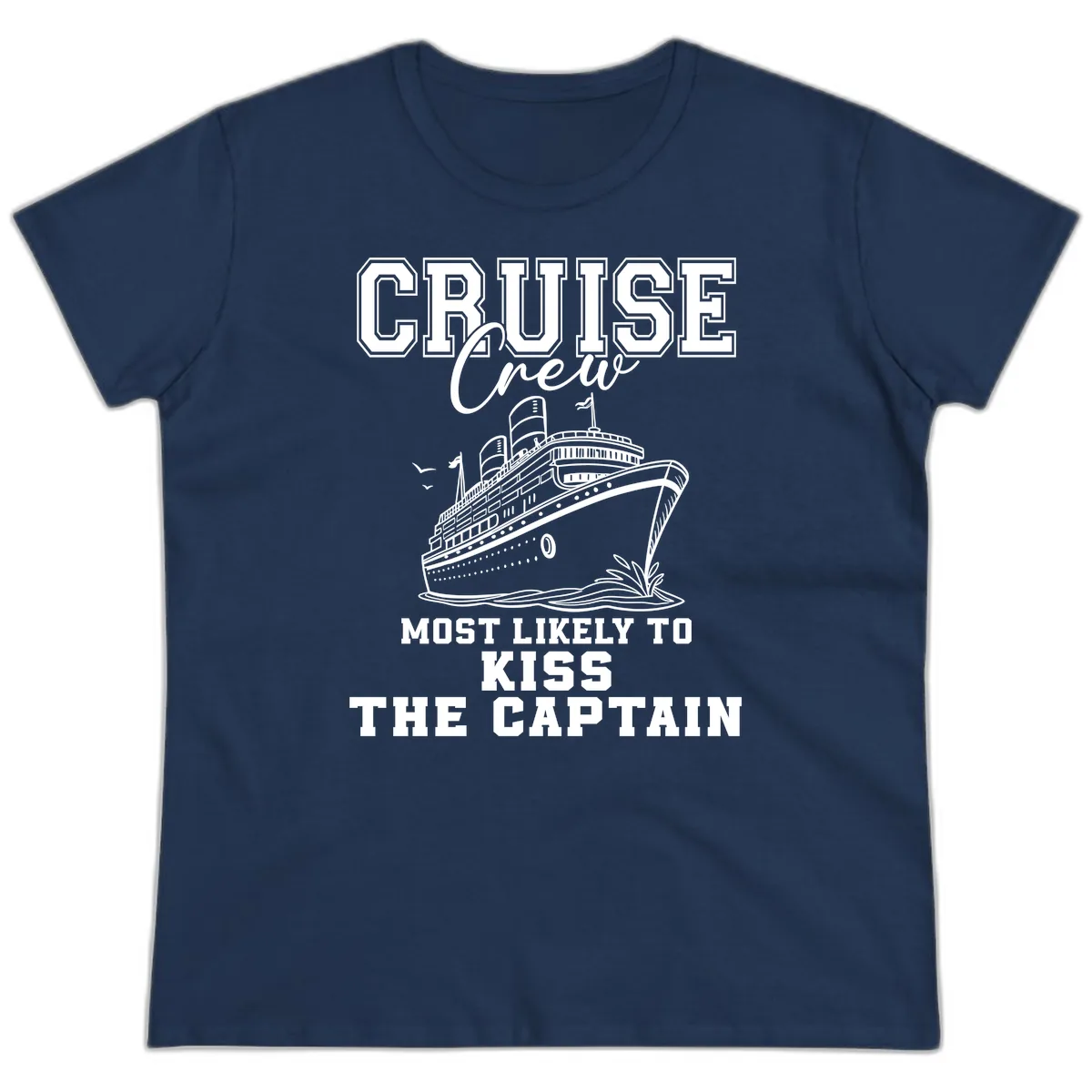 Cruise Crew Most Likely To Kiss The Captain Ladies Tee in Navy