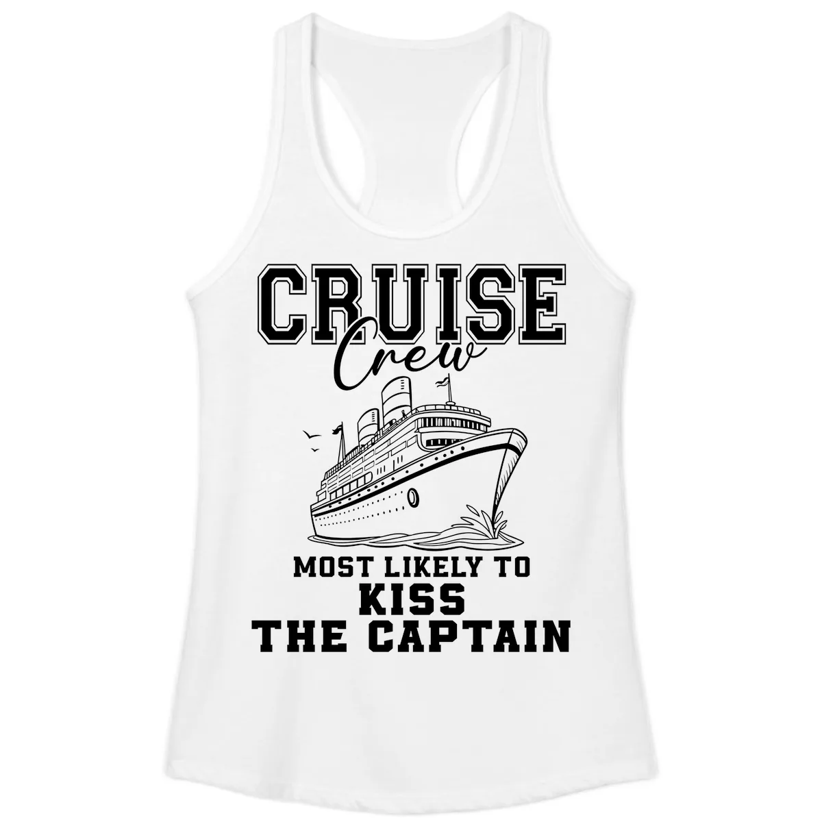 Cruise Crew Most Likely To Kiss The Captain Ladies Tank in White