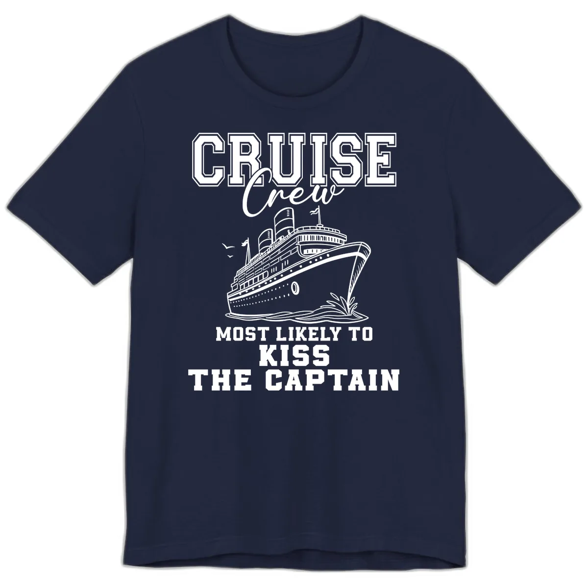 Cruise Crew Most Likely To Kiss The Captain Premium T-Shirt in Navy