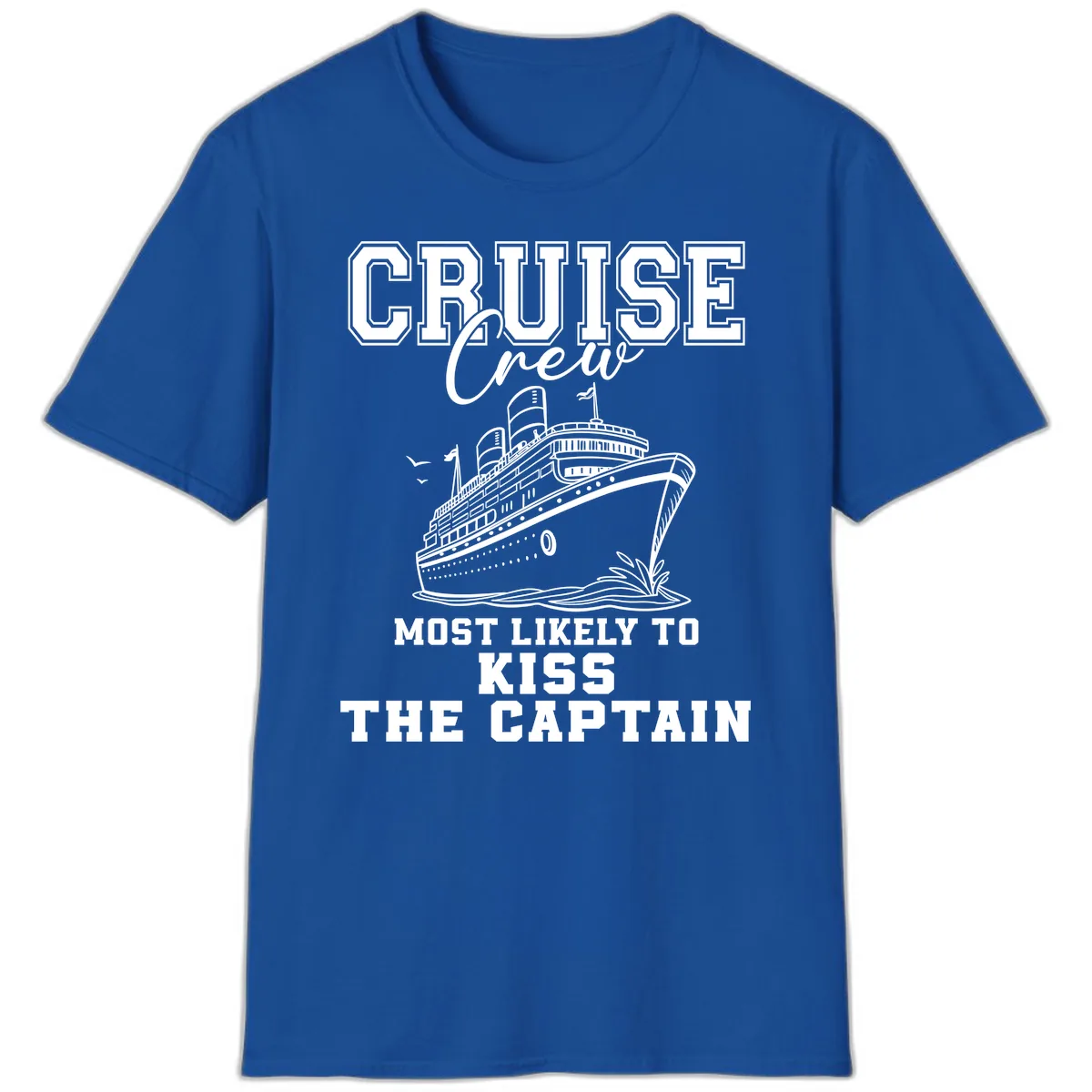 Cruise Crew Most Likely To Kiss The Captain T-Shirt in Royal