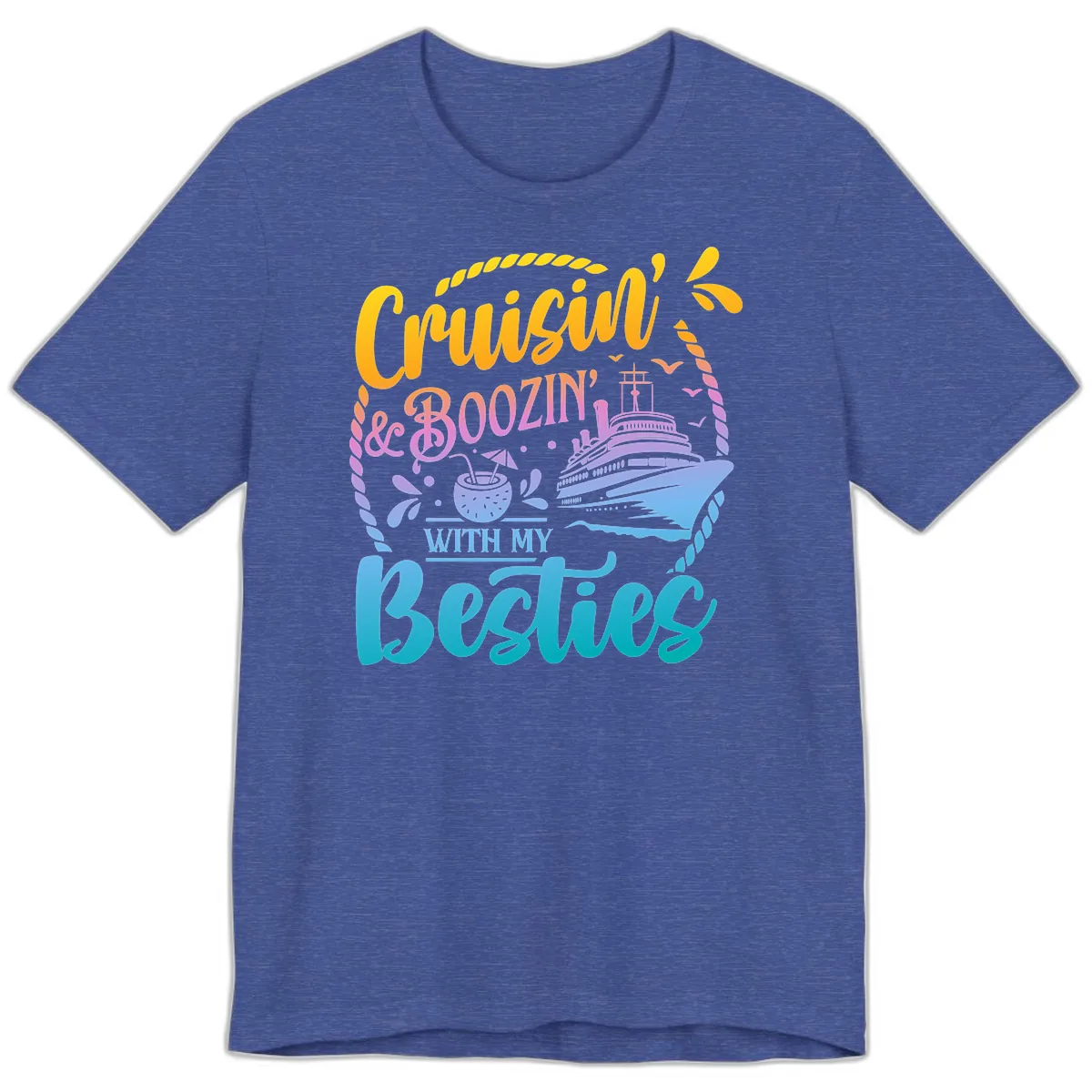 Cruisin and Boozin With My Besties Premium T-Shirt in Heather True Royal