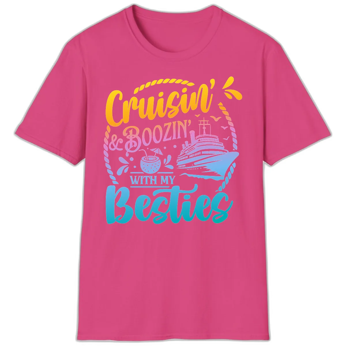 Cruisin and Boozin With My Besties T-Shirt in Heliconia