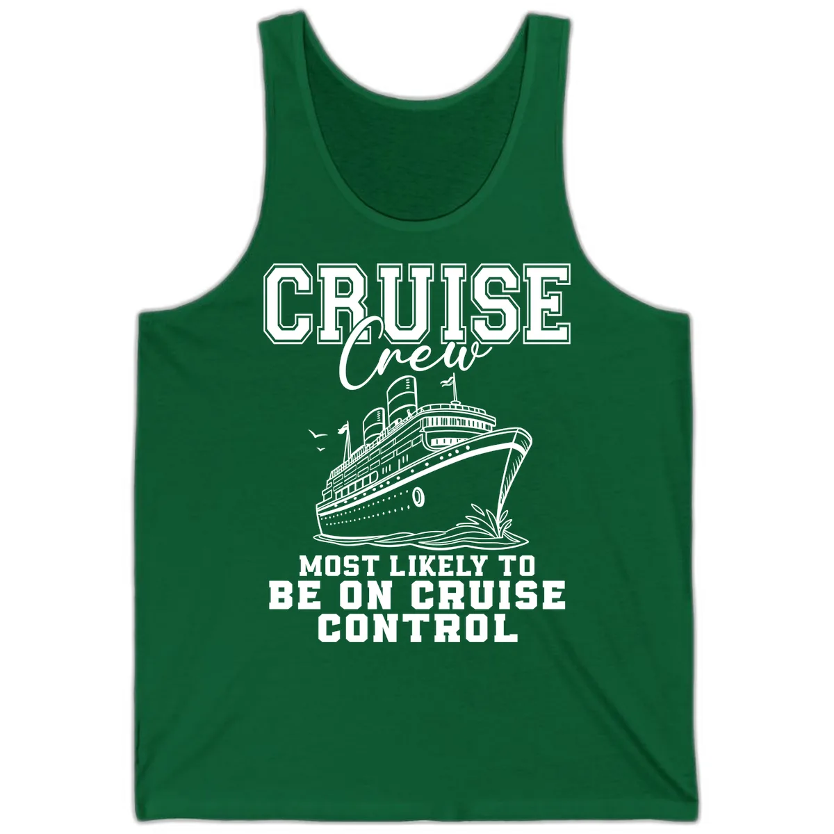 Cruise Crew Most Likely To Be On Cruise Control Tank in Kelly