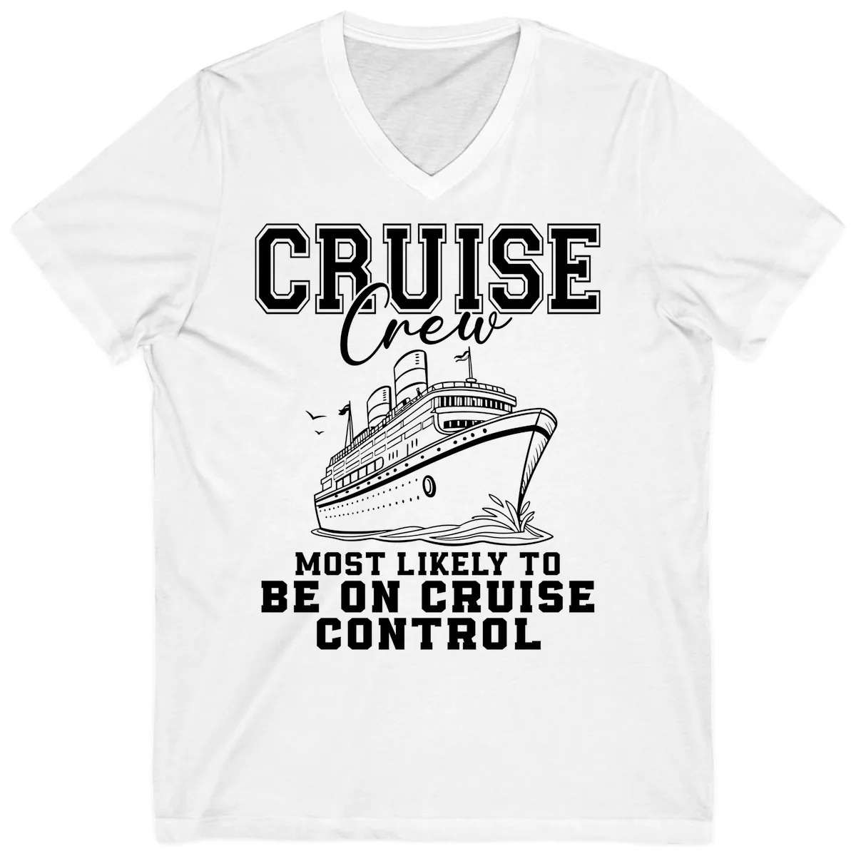 Cruise Crew Most Likely To Be On Cruise Control V-Neck in White