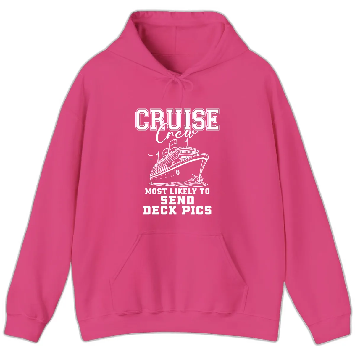 Cruise Crew Most Likely To Send Deck Pics Hoodie in Heliconia