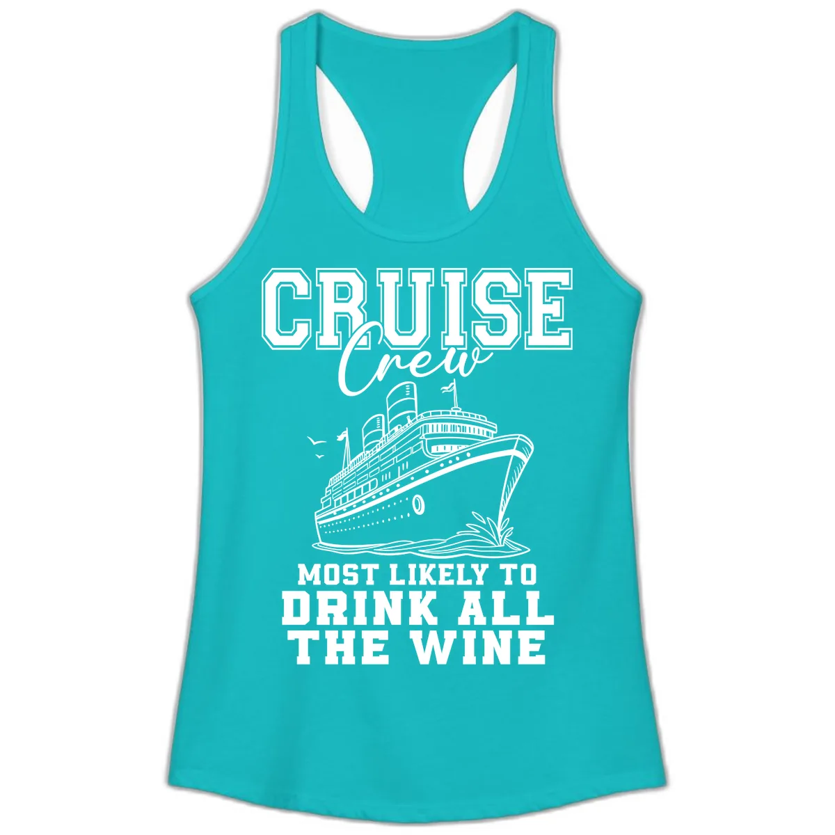 Cruise Crew Most Likely To Drink All The Wine Ladies Tank in Tahiti Blue