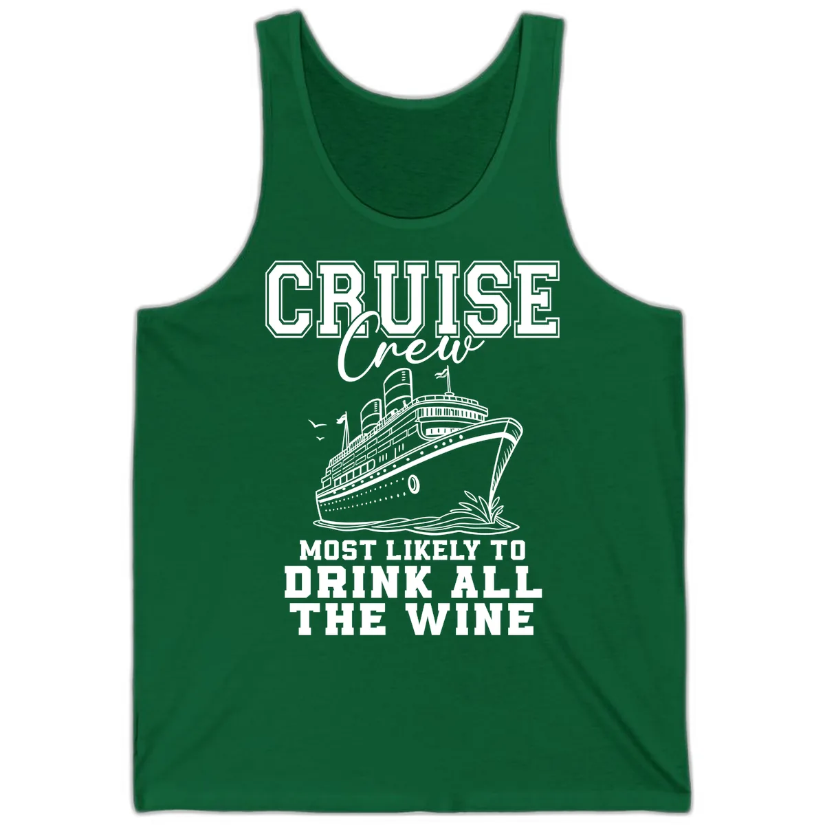 Cruise Crew Most Likely To Drink All The Wine Tank in Kelly