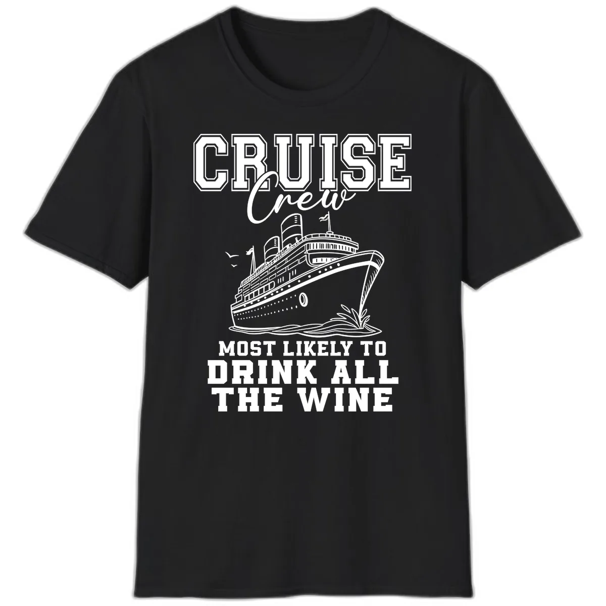 Cruise Crew Most Likely To Drink All The Wine T-Shirt in Black