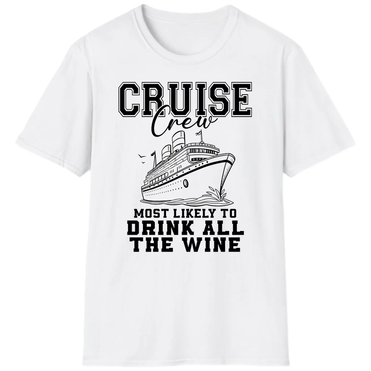 Cruise Crew Most Likely To Drink All The Wine T-Shirt in White