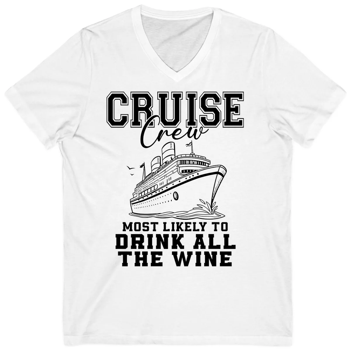 Cruise Crew Most Likely To Drink All The Wine V-Neck in White