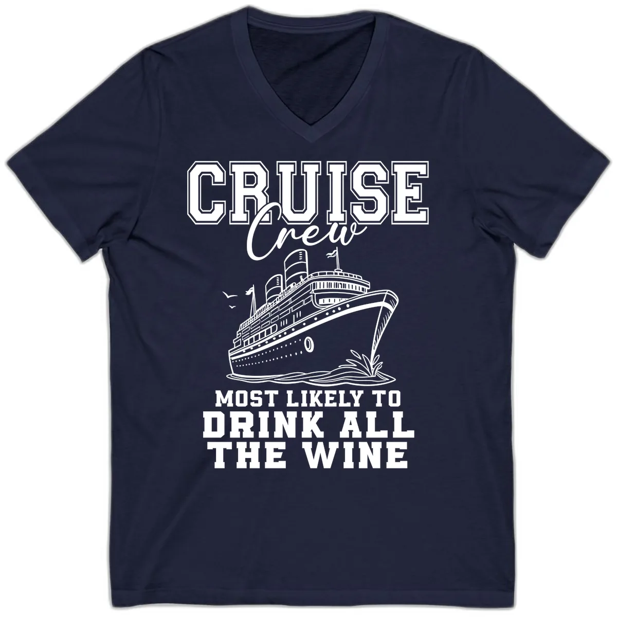 Cruise Crew Most Likely To Drink All The Wine V-Neck in Navy