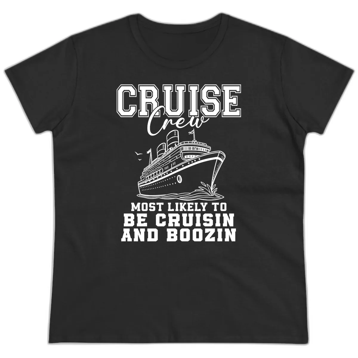 Cruise Crew Cruisin And Boozin Ladies Tee in Black