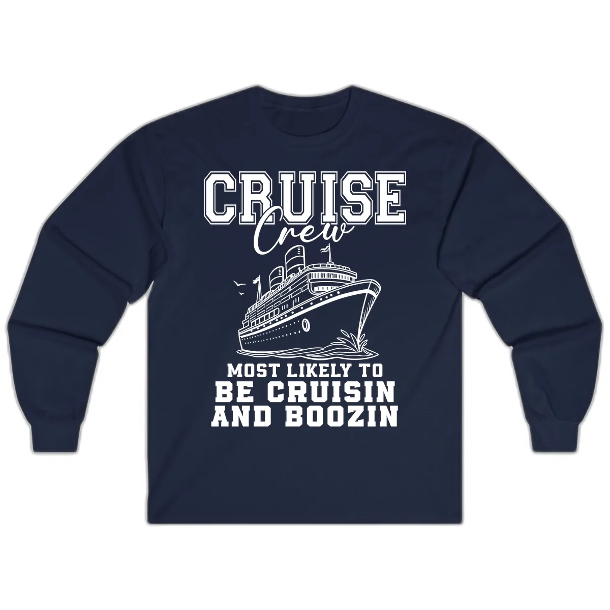 Cruise Crew Cruisin And Boozin Long Sleeve in Navy